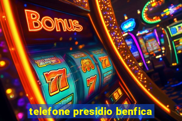 telefone presidio benfica